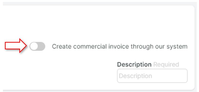 Toggle to create commercial invoice through the system